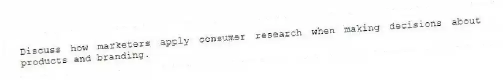 Discuss how marketers apply consumer research when making decisions about products and branding.