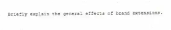Briefly explain the general effects of brand extensions.