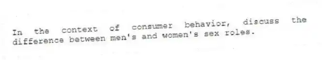 In the context of consumer behavior, discuss the difference between men's and women's sex roles.