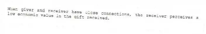 When giver and receiver have close connections, the receiver perceives a low economic value in the gift received.