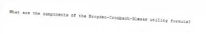 What are the components of the Brogden-Cronbach-Gleser utility formula?