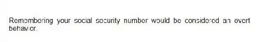 Remembering your social security number would be considered an overt behavior.