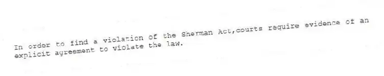 In order to find a violation of the Sherman Act,courts require evidence of an explicit agreement to violate the law.