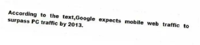 According to the text,Google expects mobile web traffic to surpass PC traffic by 2013.