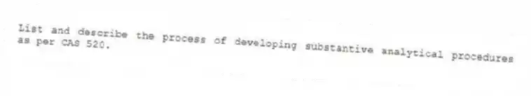 List and describe the process of developing substantive analytical procedures as per CAS 520.