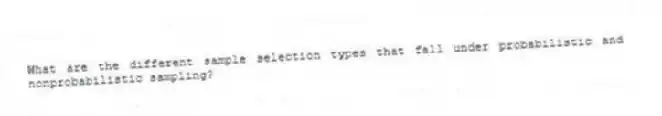 What are the different sample selection types that fall under probabilistic and nonprobabilistic sampling?