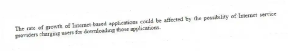 The rate of growth of Internet-based applications could be affected by the possibility of Internet service providers charging users for downloading those applications.