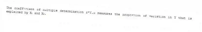 The coefficient of multiple determination r²Y.₁₂ measures the proportion of variation in Y that is explained by X₁ and X₂.