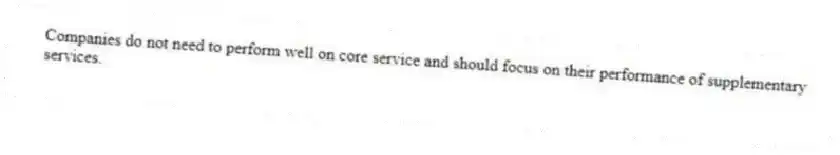 Companies do not need to perform well on core service and should focus on their performance of supplementary services.