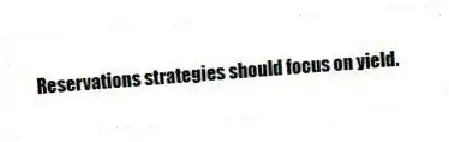 Reservations strategies should focus on yield.