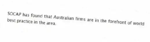 SOCAP has found that Australian firms are in the forefront of world best practice in the area.