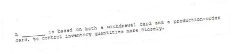 A ________ is based on both a withdrawal card and a production-order card, to control inventory quantities more closely.
