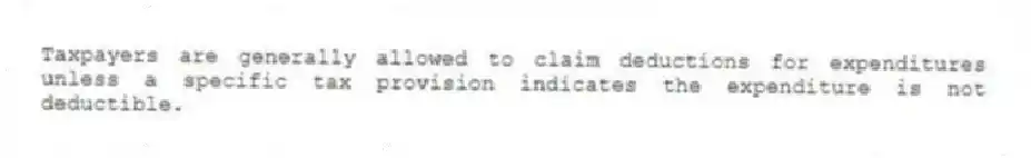 Taxpayers are generally allowed to claim deductions for expenditures unless a specific tax provision indicates the expenditure is not deductible.