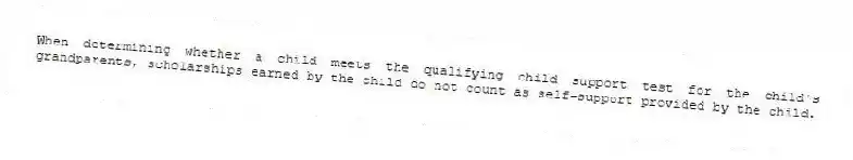 When determining whether a child meets the qualifying child support test for the child's grandparents, scholarships earned by the child do not count as self-support provided by the child.