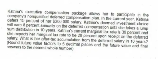Katrina's executive compensation package allows her to participate in the company's nonqualified deferred compensation plan. In the current year, Katrina defers 15 percent of her $300,000 salary. Katrina's deemed investment choice will earn 8 percent annually on the deferred compensation until she takes a lump sum distribution in 10 years. Katrina's current marginal tax rate is 30 percent and she expects her marginal tax rate to be 28 percent upon receipt on the deferred salary. What is her after-tax accumulation from the deferred salary in 10 years? (Round future value factors to 5 decimal places and the future value and final answers to the nearest whole number)
