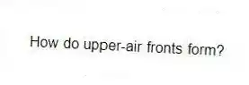 How do upper-air fronts form?