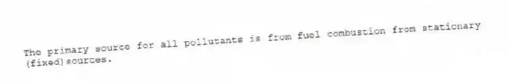 The primary source for all pollutants is from fuel combustion from stationary (fixed)sources.