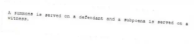 A summons is served on a defendant and a subpoena is served on a witness.