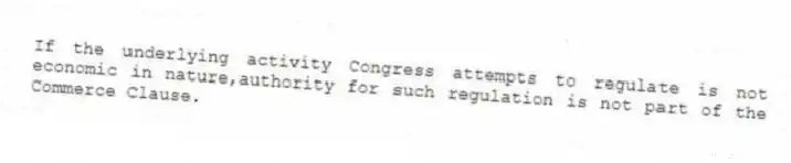 If the underlying activity Congress attempts to regulate is not economic in nature,authority for such regulation is not part of the Commerce Clause.