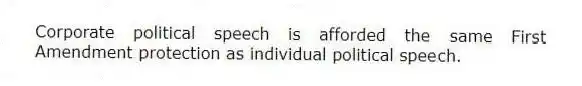 Corporate political speech is afforded the same First Amendment protection as individual political speech.
