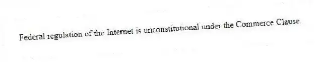Federal regulation of the Internet is unconstitutional under the Commerce Clause.