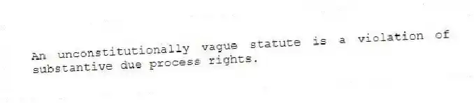 An unconstitutionally vague statute is a violation of substantive due process rights.