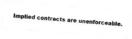 Implied contracts are unenforceable.