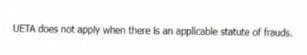 UETA does not apply when there is an applicable statute of frauds.