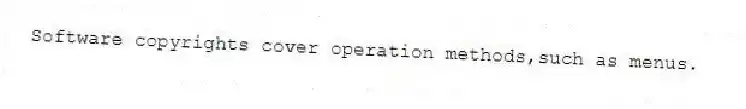 Software copyrights cover operation methods,such as menus.
