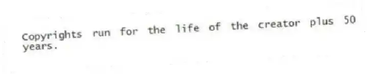 Copyrights run for the life of the creator plus 50 years.