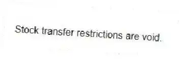 Stock transfer restrictions are void.