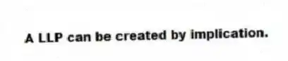 A LLP can be created by implication.