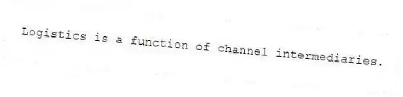 Logistics is a function of channel intermediaries.