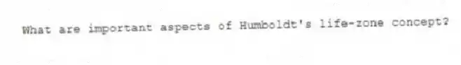 What are important aspects of Humboldt's life-zone concept?