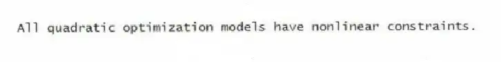 All quadratic optimization models have nonlinear constraints.