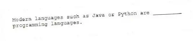 Modern languages such as Java or Python are _________ programming languages.