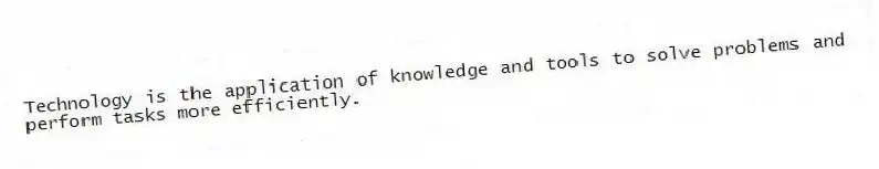 Technology is the application of knowledge and tools to solve problems and perform tasks more efficiently.