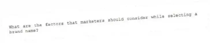 What are the factors that marketers should consider while selecting a brand name?