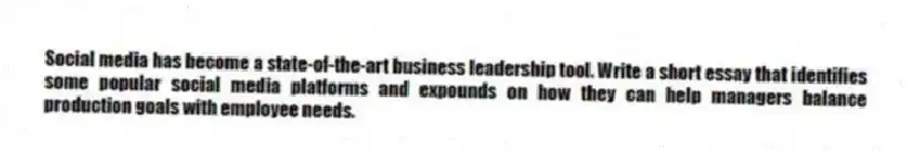 Social media has become a state-of-the-art business leadership tool. Write a short essay that identifies some popular social media platforms and expounds on how they can help managers balance production goals with employee needs.
