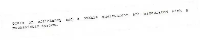 Goals of efficiency and a stable environment are associated with a mechanistic system.