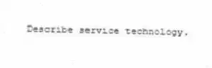 Describe service technology.