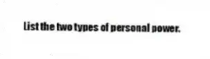 List the two types of personal power.