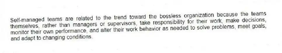 Self-managed teams are related to the trend toward the bossless organization because the teams themselves, rather than managers or supervisors, take responsibility for their work, make decisions, monitor their own performance, and alter their work behavior as needed to solve problems, meet goals, and adapt to changing conditions.