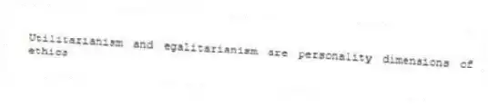 Utilitarianism and egalitarianism are personality dimensions of ethics