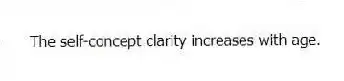 The self-concept clarity increases with age.