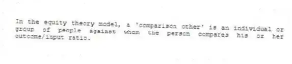 In the equity theory model, a 'comparison other' is an individual or group of people against whom the person compares his or her outcome/input ratio.