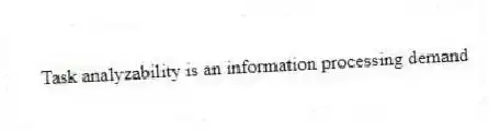 Task analyzability is an information processing demand