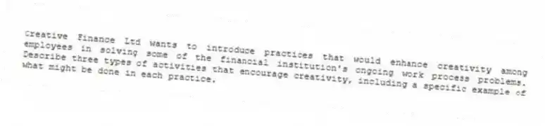 Creative Finance Ltd wants to introduce practices that would enhance creativity among employees in solving some of the financial institution's ongoing work process problems. Describe three types of activities that encourage creativity, including a specific example of what might be done in each practice.