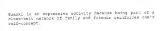Guanxi is an expressive activity because being part of a close-knit network of family and friends reinforces one's self-concept.