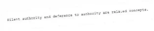 Silent authority and deference to authority are related concepts.